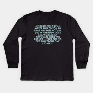 Bible Verse 1 John 2:1 Kids Long Sleeve T-Shirt